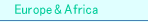 Europe & Africa