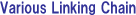 Various Linking Chain