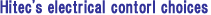 Hitec's electrical contorl choices