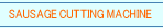 SausageCuttingMachine